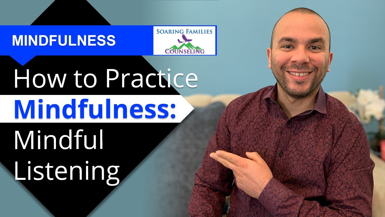 How to Practice Mindfulness: Mindful Listening