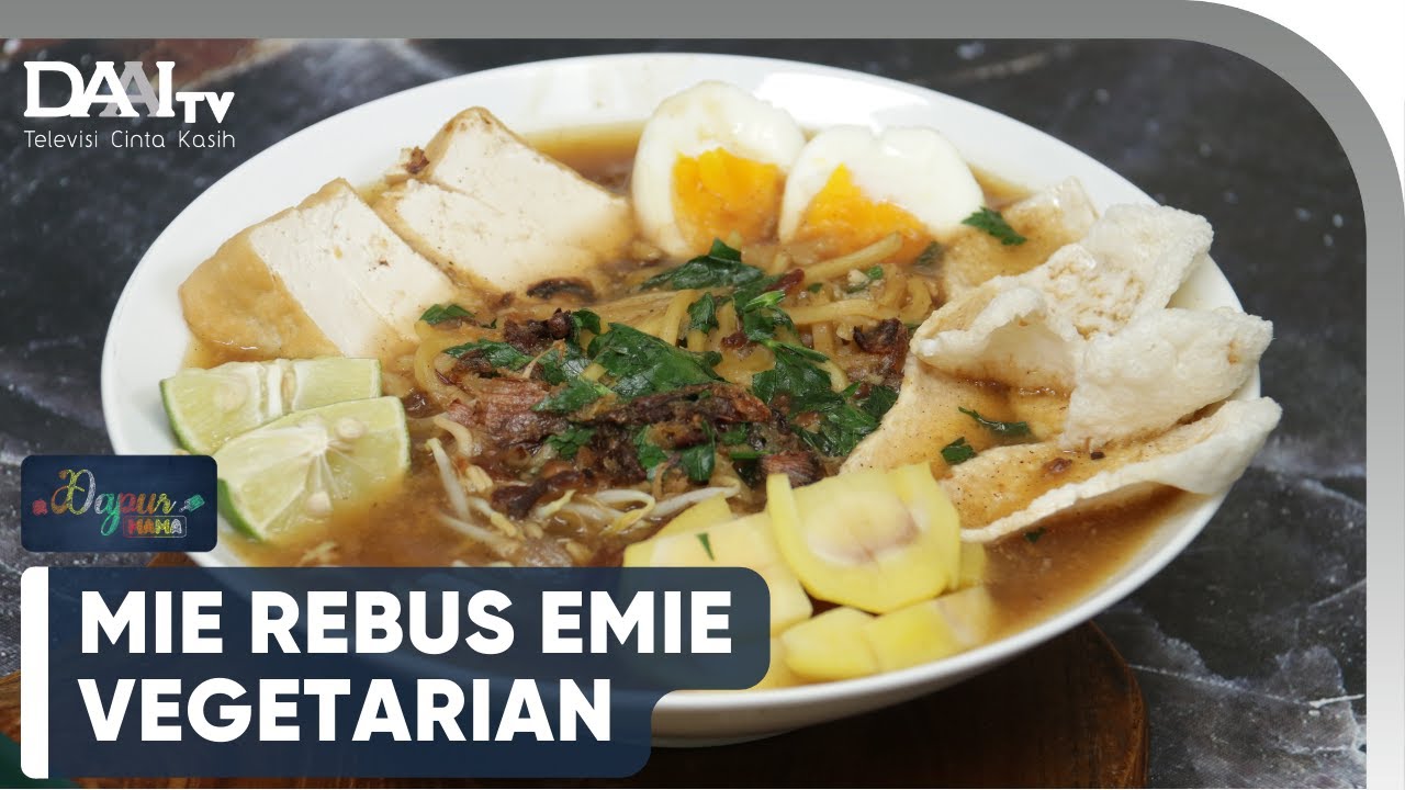 MIE REBUS EMIE VEGETARIAN | Dapur Mama DAAI TV