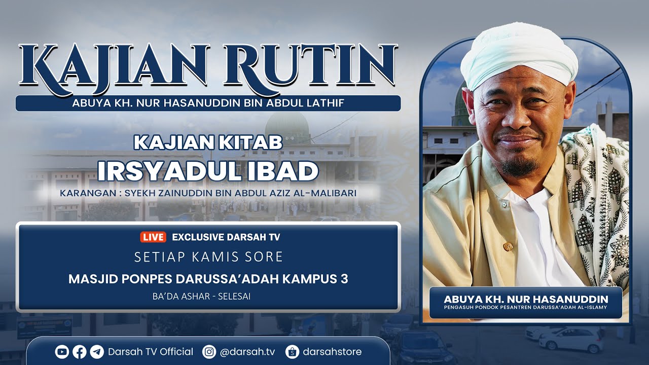 Kajian Rutin Kamis Sore Kitab Irsyadul Ibad bersama Abuya KH Nur Hasanuddin bin Abdul Lathif