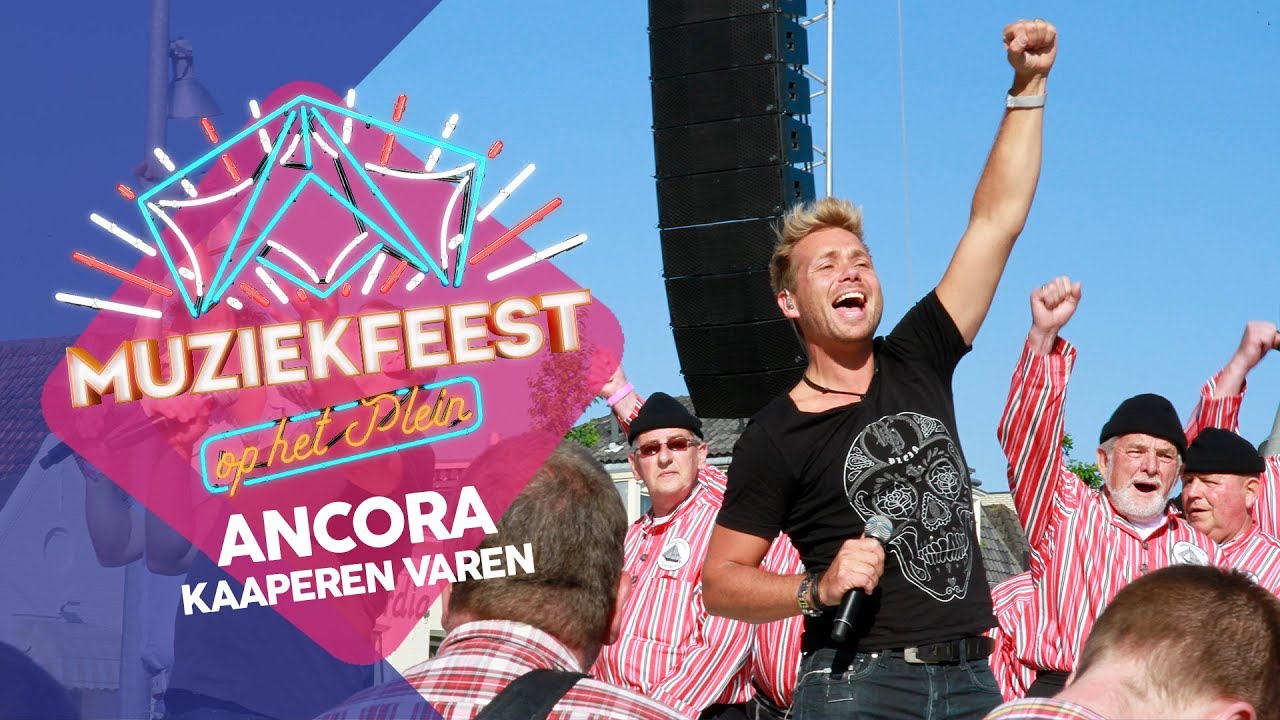 Ancora - Kaaperen varen | Muziekfeest op het Plein 2013