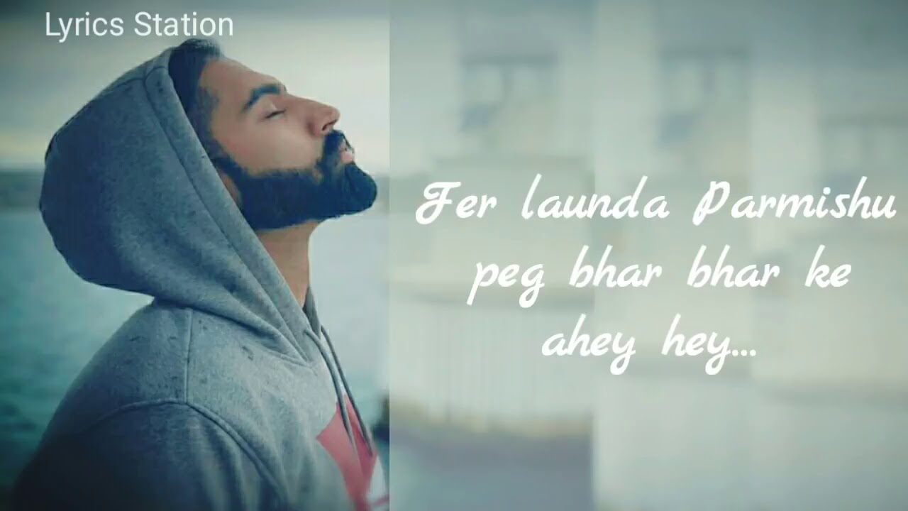KACHE PAKKE YAAR LYRICS &ndash; Parmish Verma