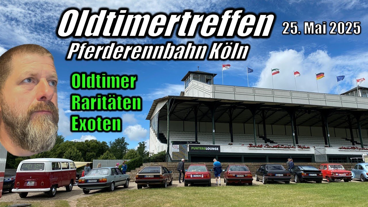 CLASSIC Köln OLDTIMERTREFFEN an der Pferderennbahn in Köln-Weidenpesch am 25.05.2025 echte KLASSIKER
