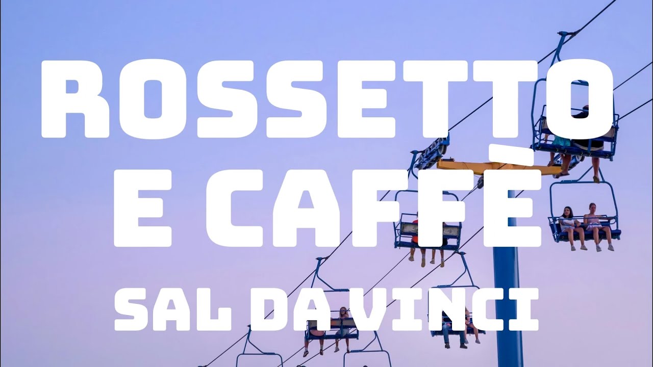 Sal Da Vinci - Rossetto e caffè (Testo/Lyrics)