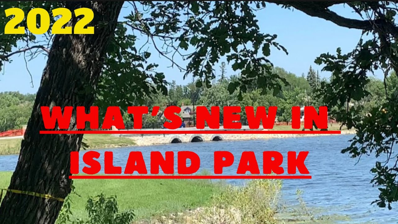 What Is NEW In Island Park-The  Hidden JEWEL Of Portage la Prairie Mb