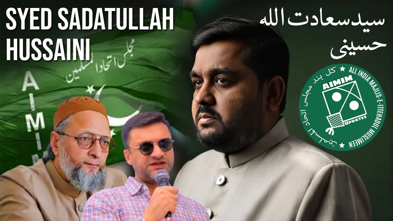 Syed Sadatullah Hussaini AIMIM Corporator | Asaduddin Owaisi | Akbaruddin Owaisi | Mahabubnagar