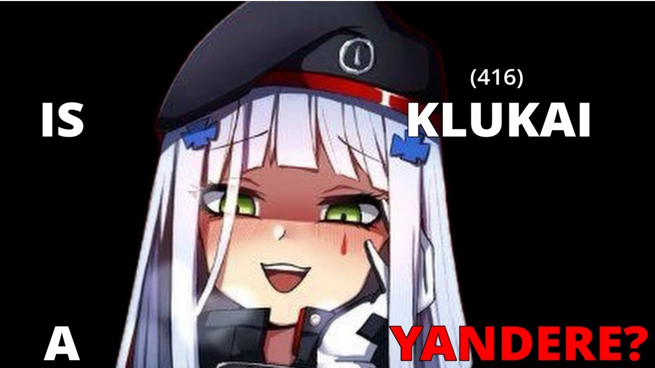 Is KLUKAI a YANDERE?!