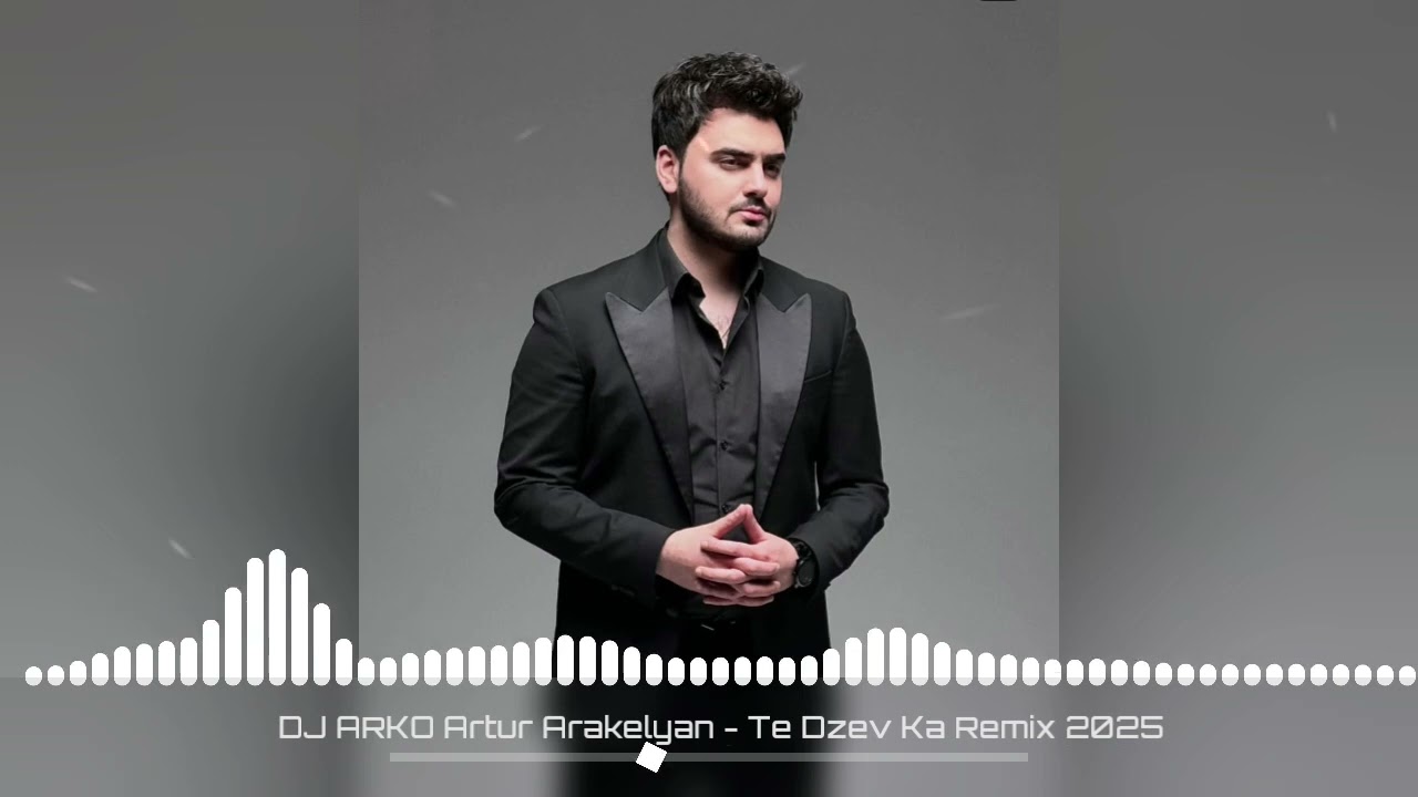 DJ ARKO Artur Arakelyan - Te Dzev Ka Remix 2025