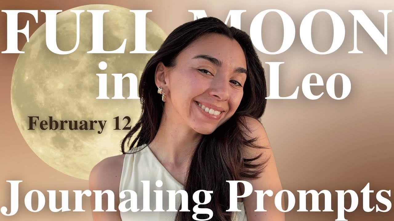 Leo Full Moon Guided Journaling Prompts 🌻 February 12 with Jocelyn