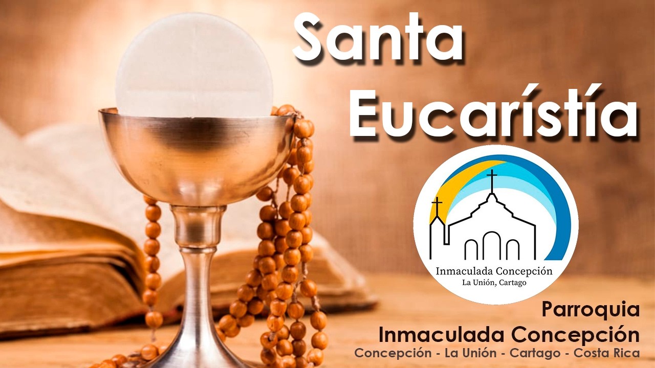 Santa Eucaristía - Sábado 21 de febrero del 2026 - Parroquia Inmaculada Concepción