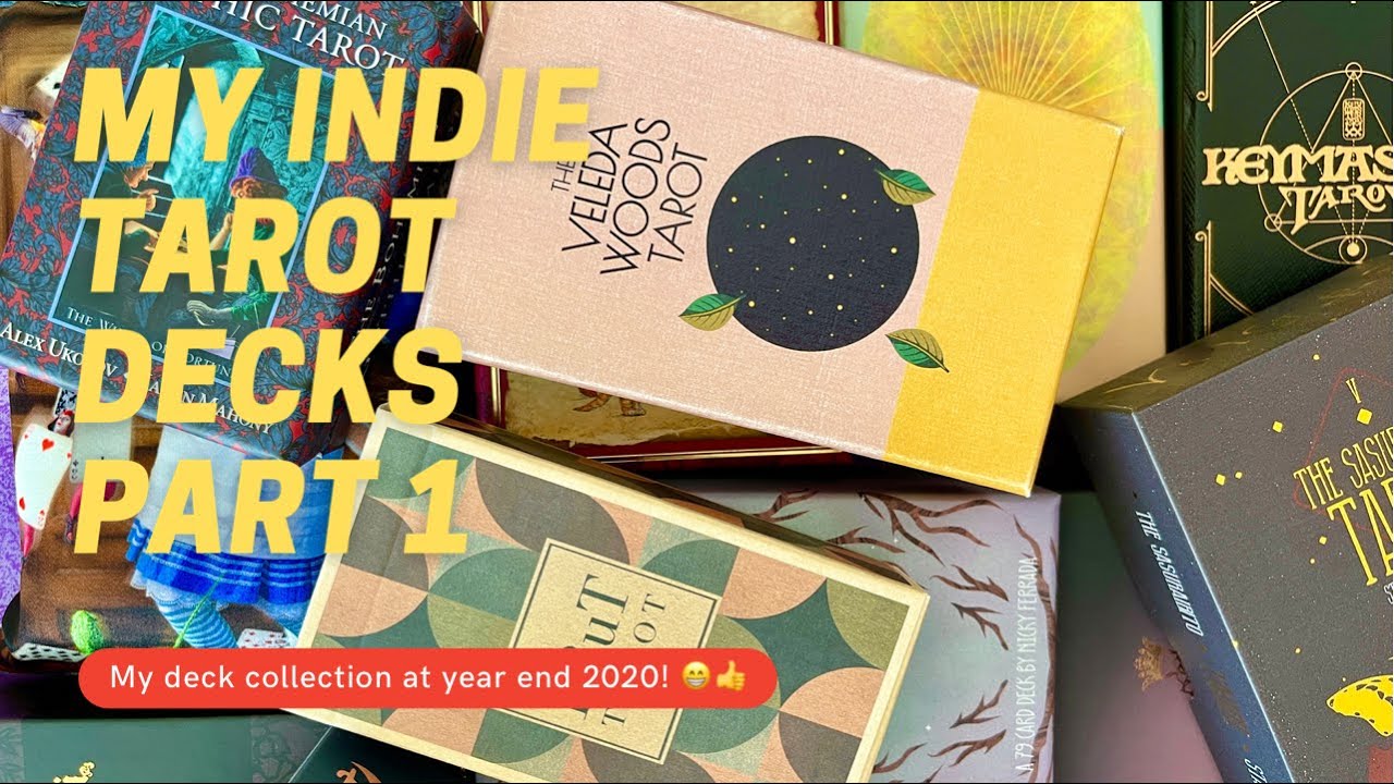 My Indie Tarot Decks Part 1 || My Deck Collection 2020