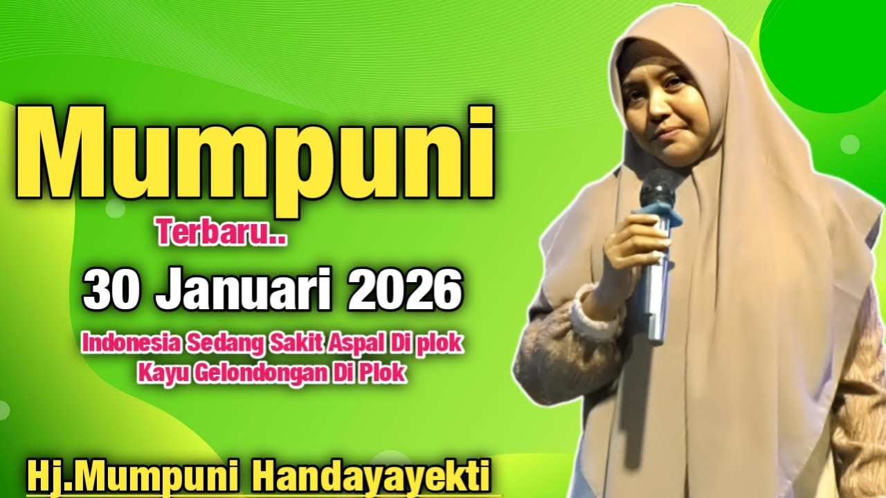 Mumpuni TERBARU 30 JANUARI 2026 Indonesia Sedang Sakit Kayu Glondongan di Plok || Ust.Mumpuni 2026
