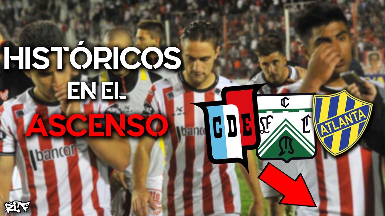 EQUIPOS HISTÓRICOS del FÚTBOL ARGENTINO que QUEDARON EN EL ASCENSO