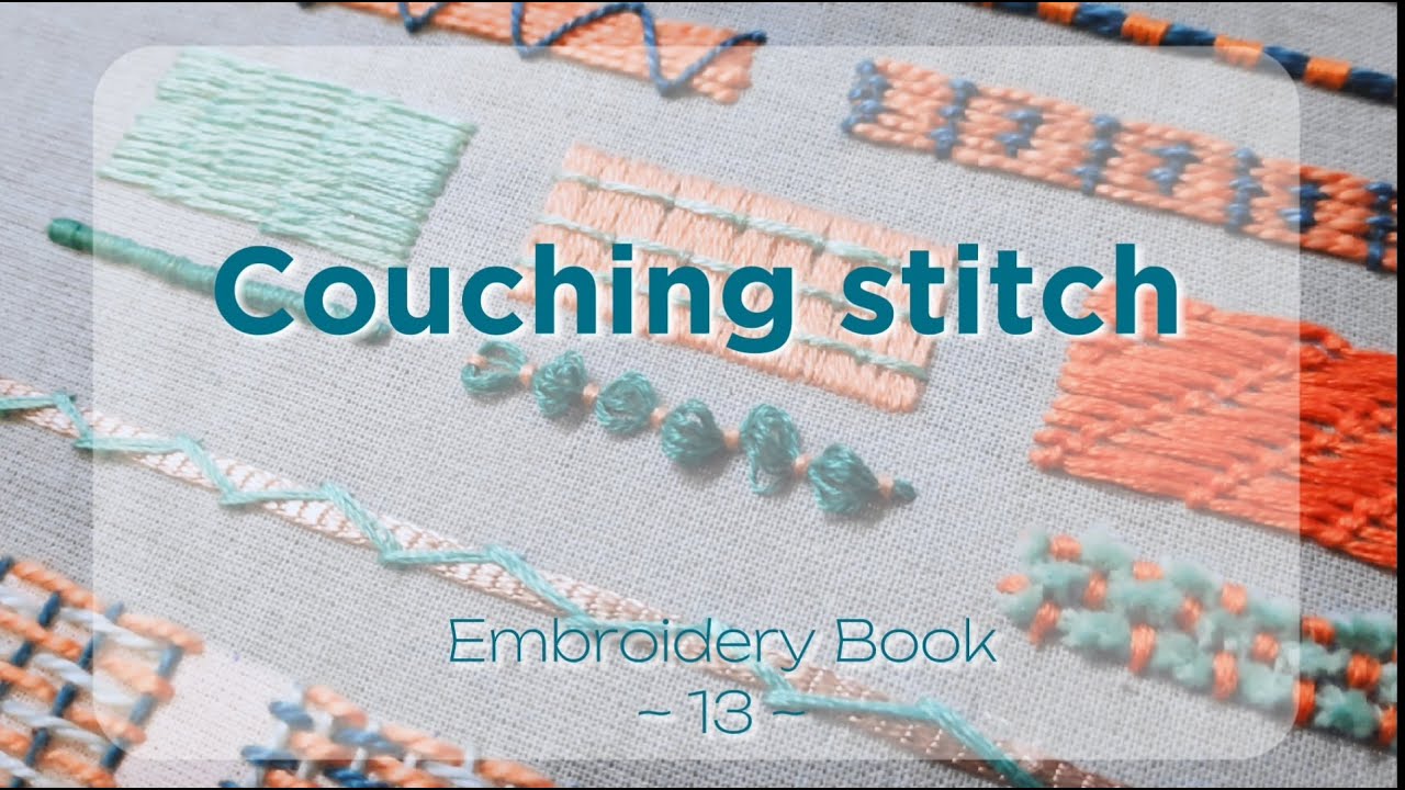 Couching Stitch【Ultimate guide】 ▶️ Unlock the Secrets of Embroidery Mastery!