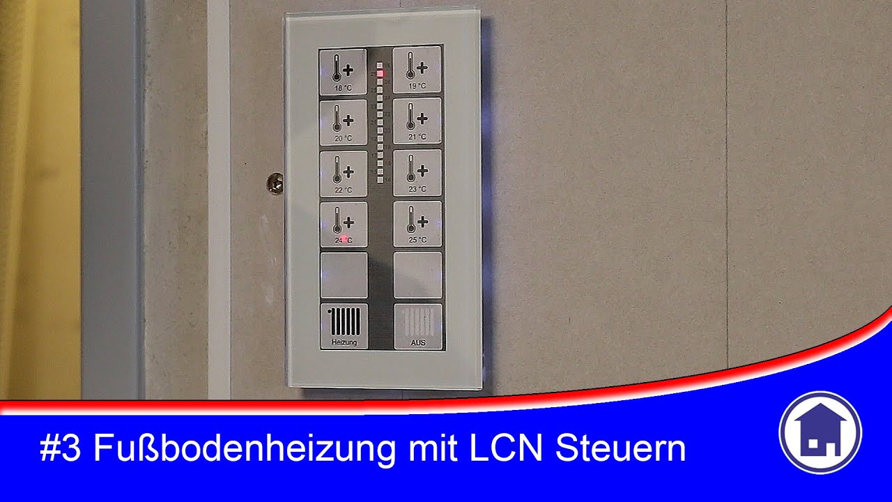#3 Fussbodenheizungssteuerung mit LCN