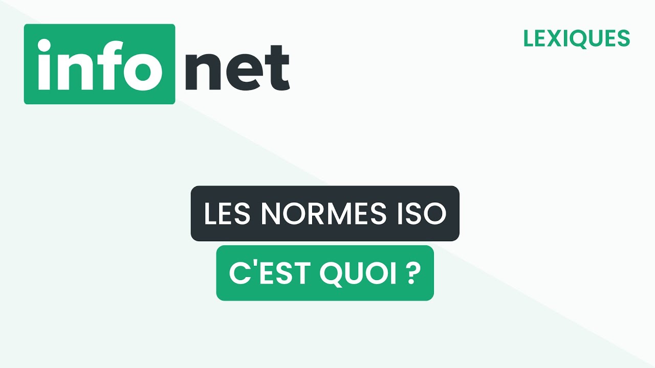 Les normes ISO, c'est quoi ? (définition, aide, lexique, tuto, explication)