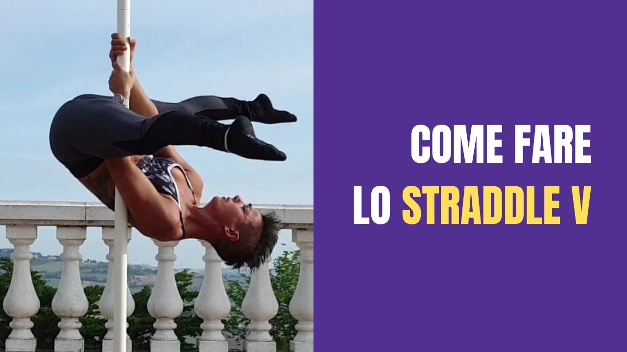 Come fare lo straddle V,  Esercizi Per Fare L'inversione - Livello Intermedio Pole Dance