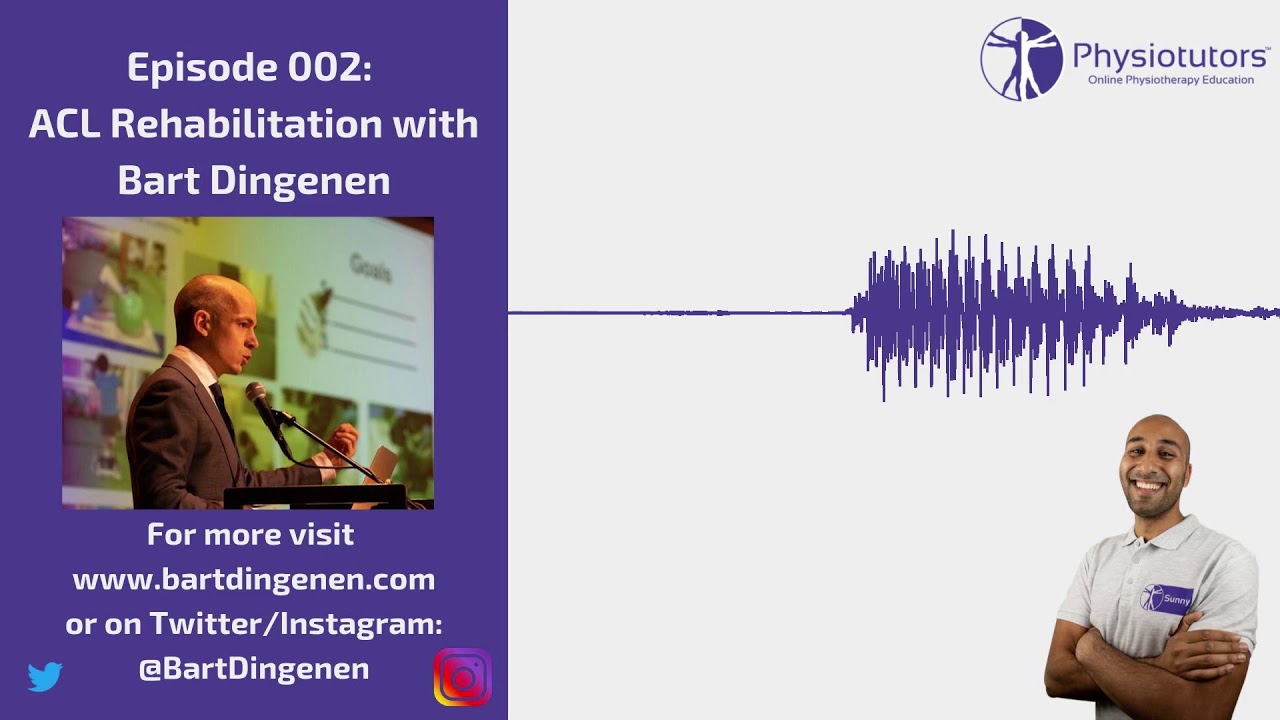 ACL Rehabilitation with Bart Dingenen | Physiotutors Podcast Ep. 002