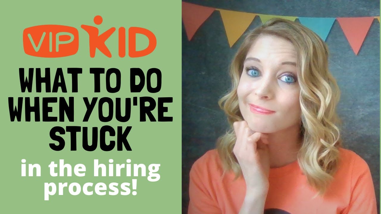 VIPKID Hiring Process: What to do if you're STUCK and WAITING!