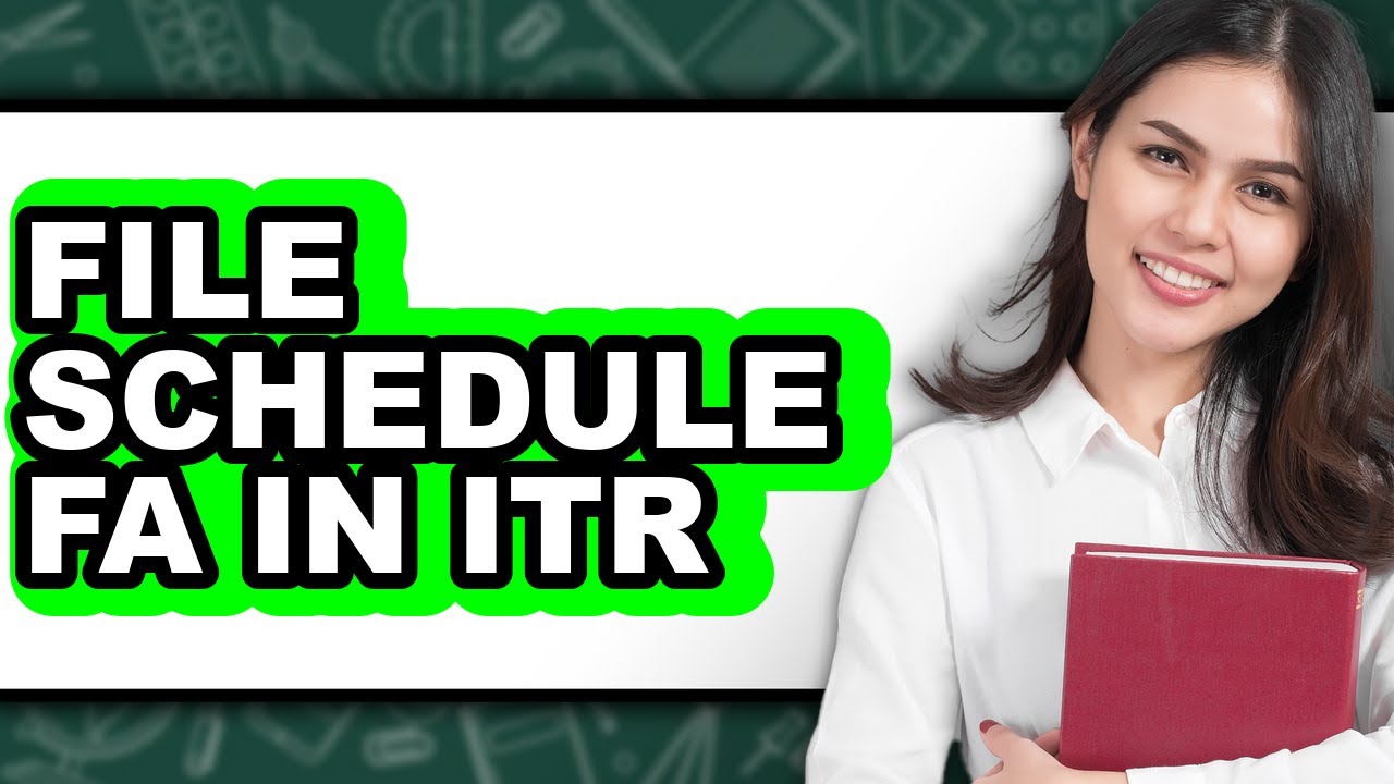 How to File Schedule FA in ITR - Easy Guide
