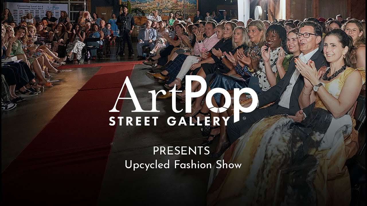 ArtPop Street Gallery 3rd Annual Upcycled Fashion Show