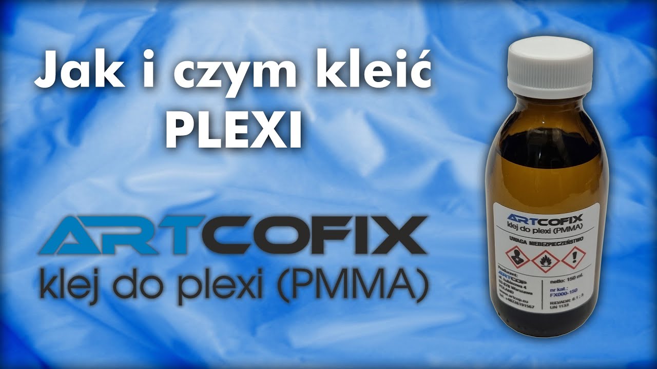 Jak i czym kleić PLEXI, PLEKSI, PMMA | Klej ARTCOFIX do klejenia plexi, pleksi, PMMA firmy ARTCOP