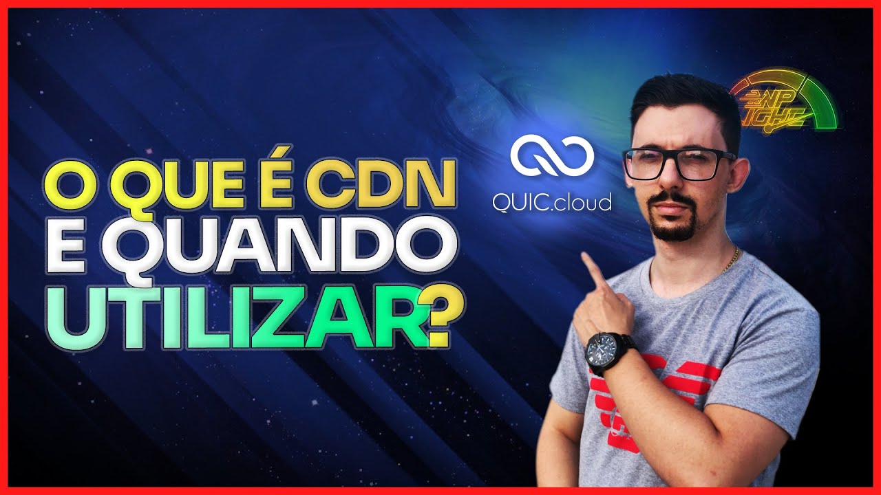 O que é uma CDN e quando você deve utilizar uma ? CDN paga ou gratuita ? Você conhece a QUIC CDN ?
