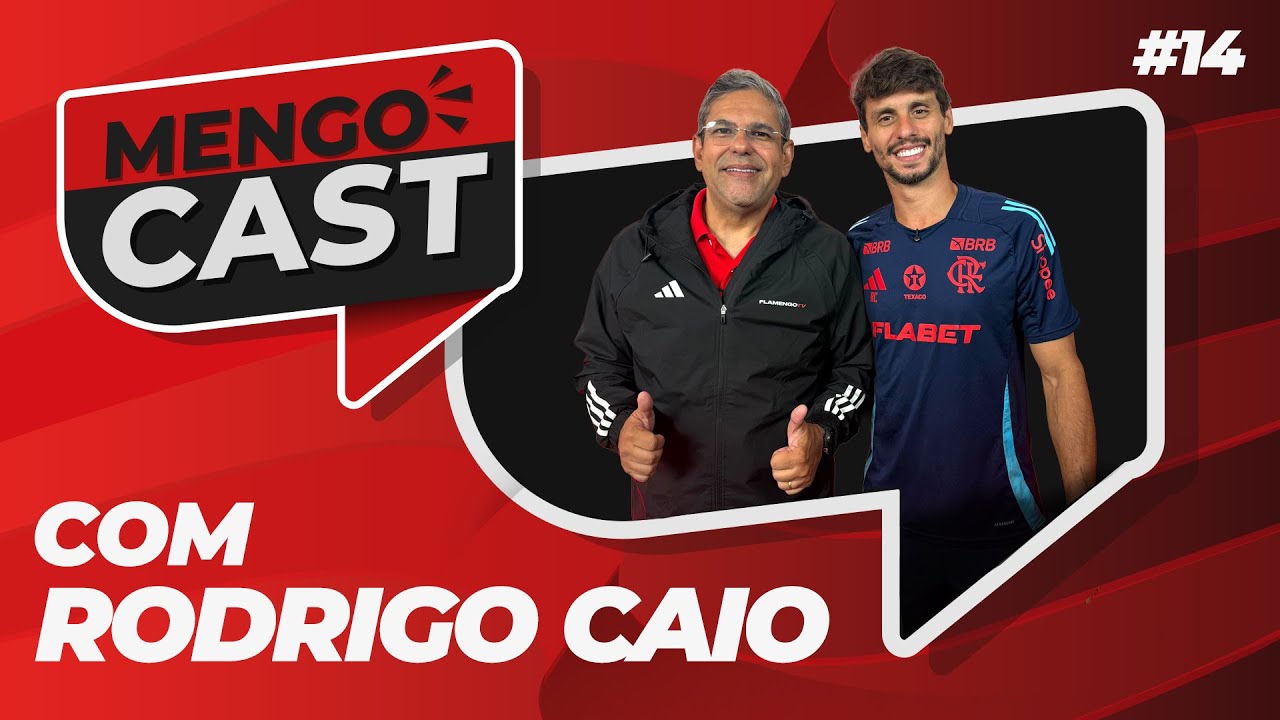 RODRIGO CAIO - MENGOCAST #14