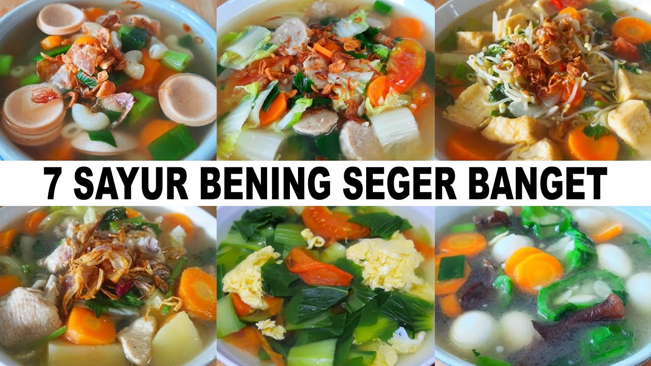7 RESEP SAYUR BERKUAH BENING SEGEER BANGET !! SUAMI PASTI KETAGIHAN