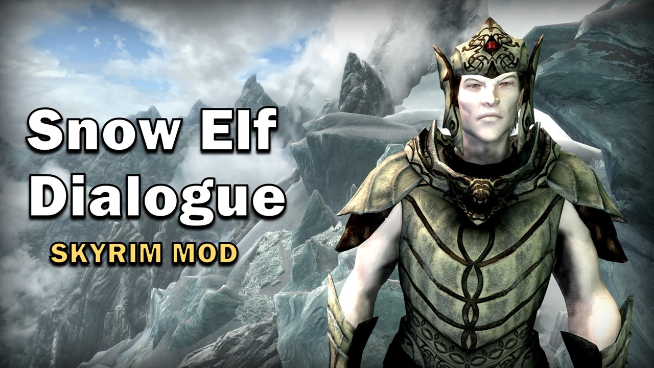 Snow Elf Dialogue - Skyrim SE Mod Demo