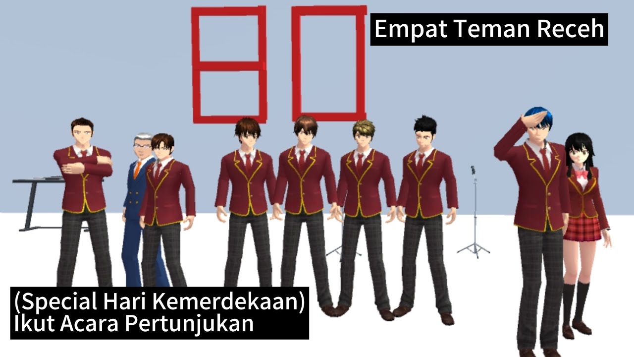 Empat Teman Receh - (Special Hari Kemerdekaan) - Ikut Acara Pertunjukan - SAKURA SCHOOL SIMULATOR 