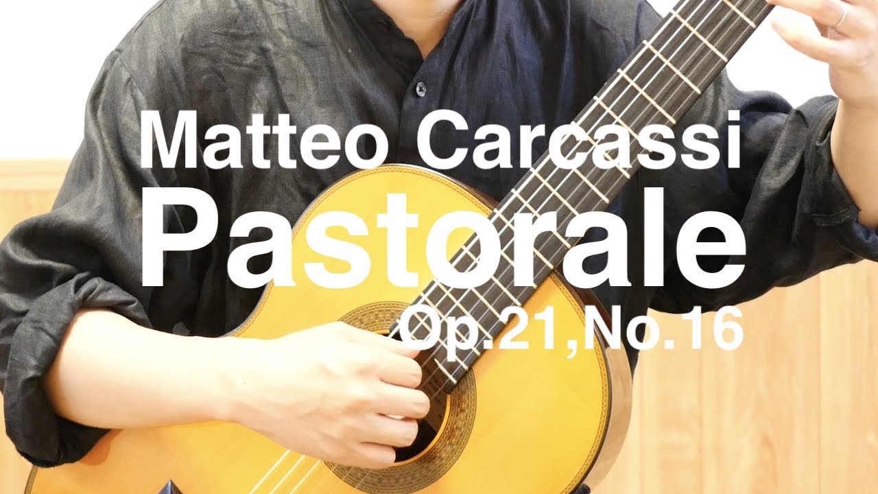 パストラーレ/カルカッシ(Pastorale Op.21-16/Matteo Carcassi)