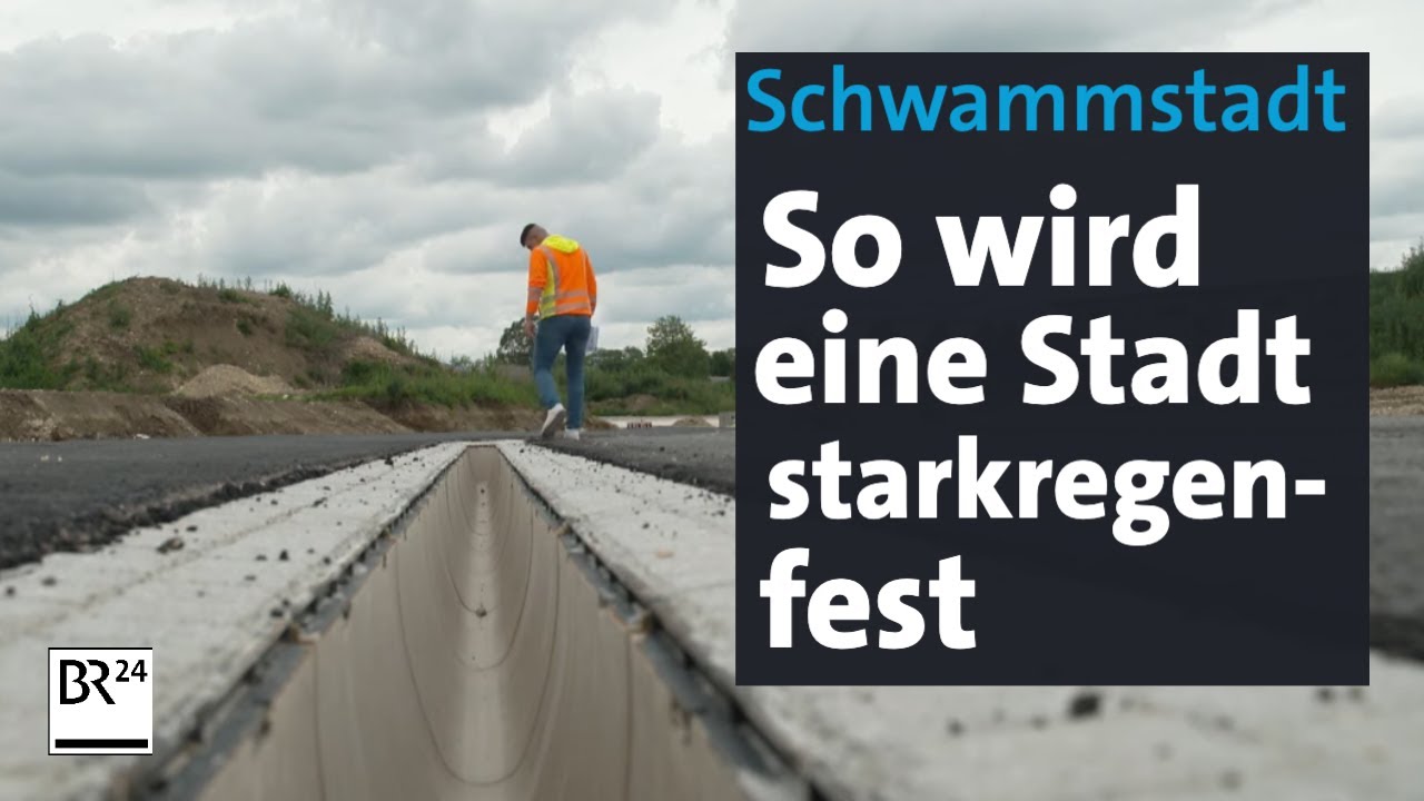Die Schwammstadt: Bauprinzip in Zeiten des Klimawandels | Abendschau | BR24