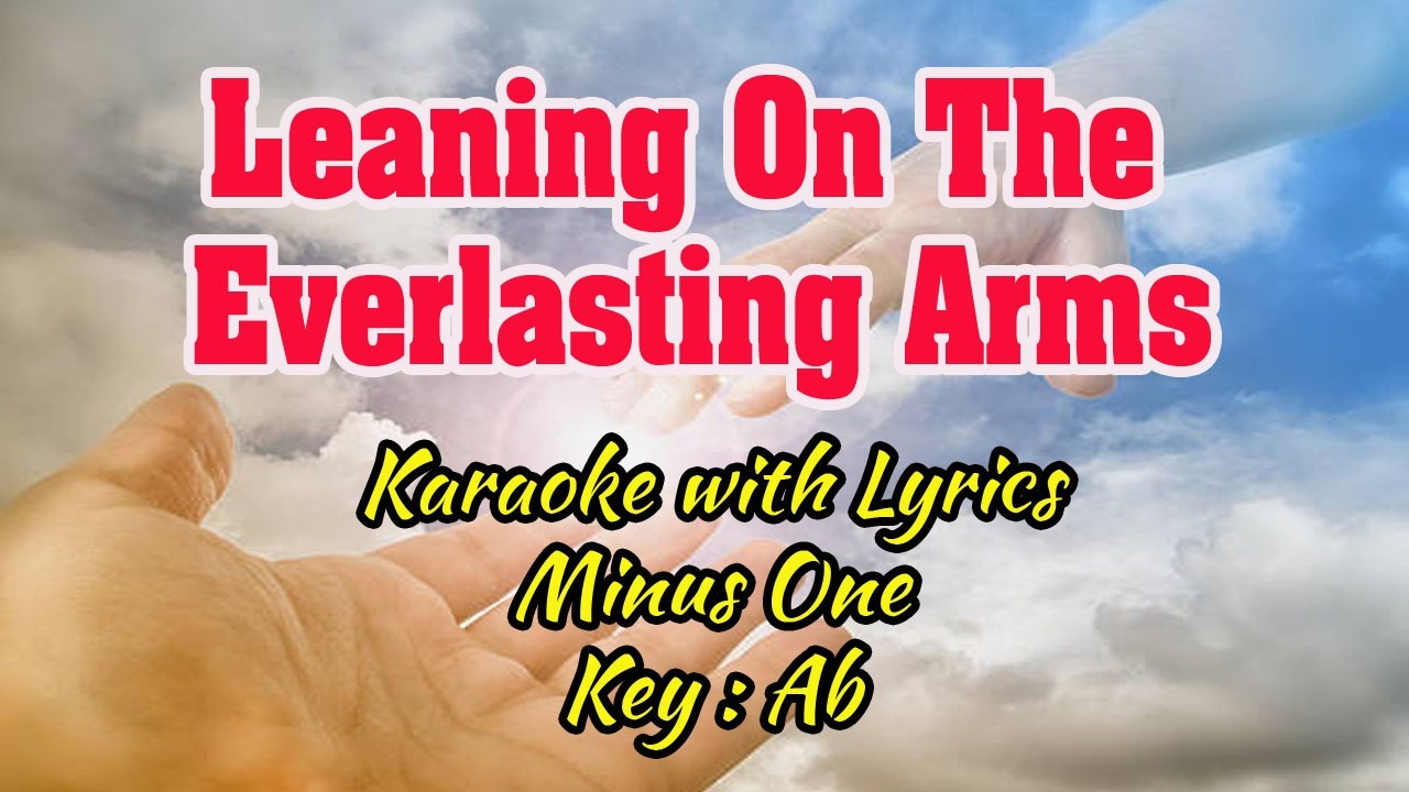 LEANING ON THE EVERLASTING ARMS | Karaoke (Key : A♭)