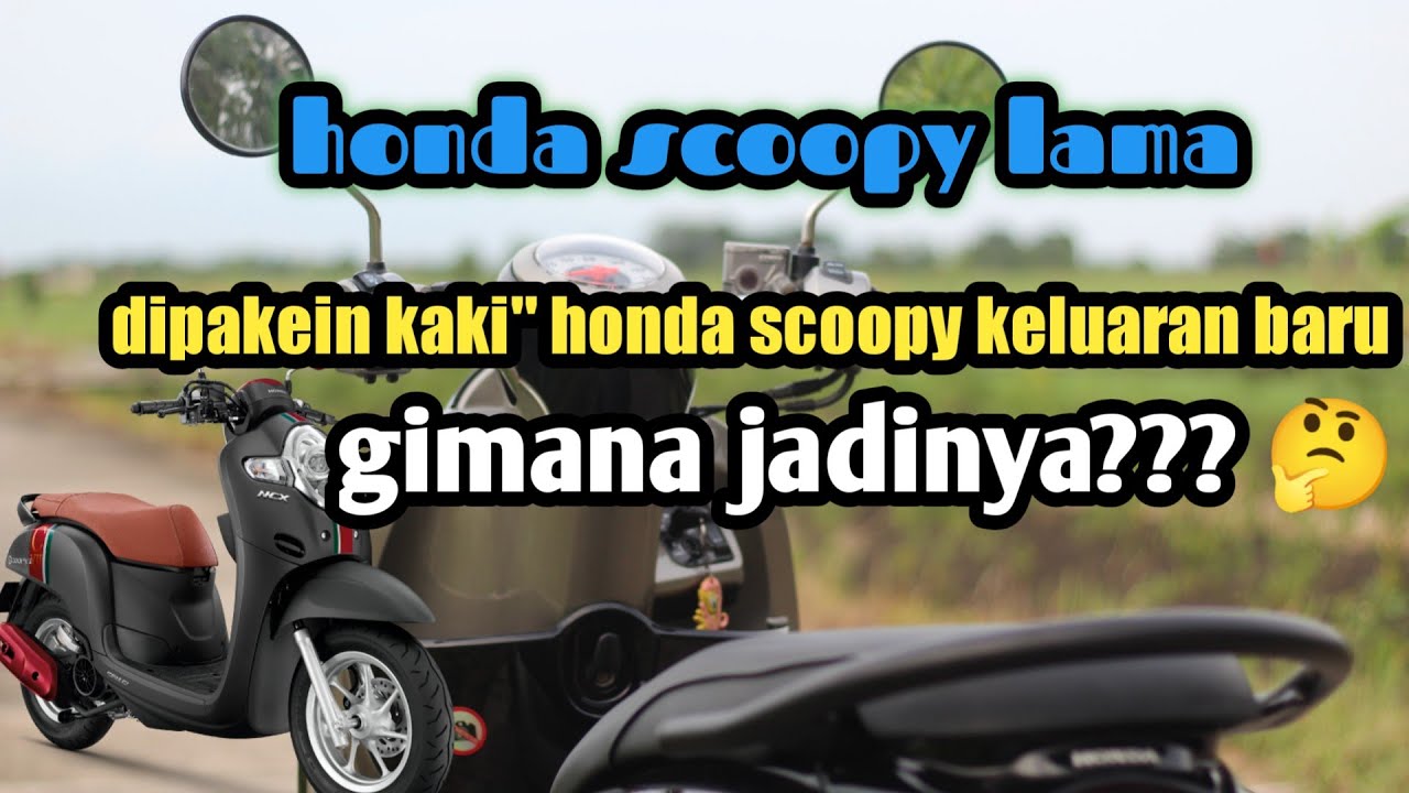 Mengubah honda scoopy lama jadi seperti baru Lagi!!!