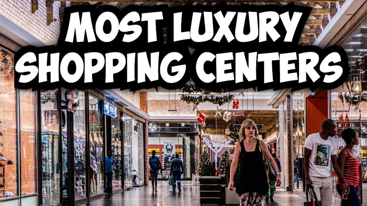 Most luxury shopping centers