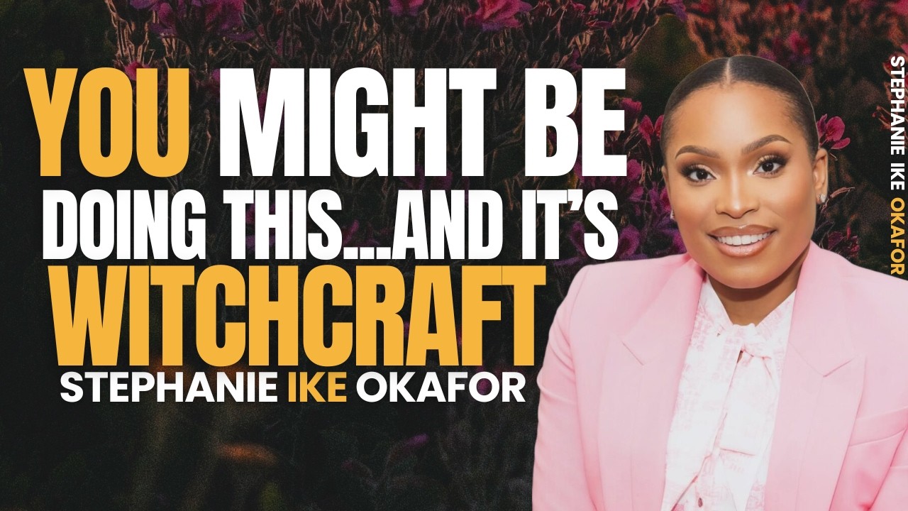 Christians Are Being Deceived Into Witchcraft End Time Warning STEPHANIE IKE OKAFOR | #stephanieike