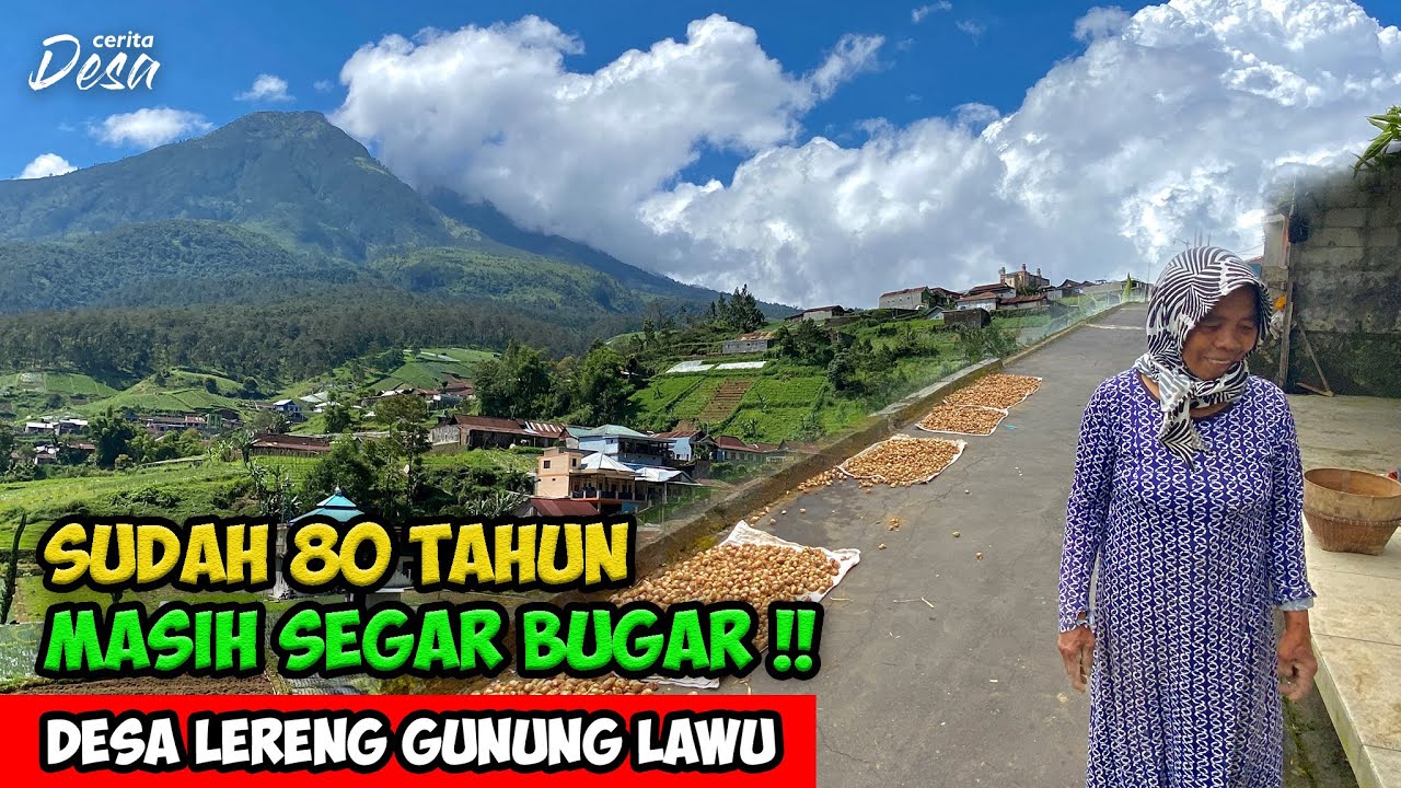 80 TAHUN MASIH SEGAR BUGAR !! SUASANA DESA LERENG GUNUNG LAWU - Cerita Desa Tawangmangu, Karanganyar