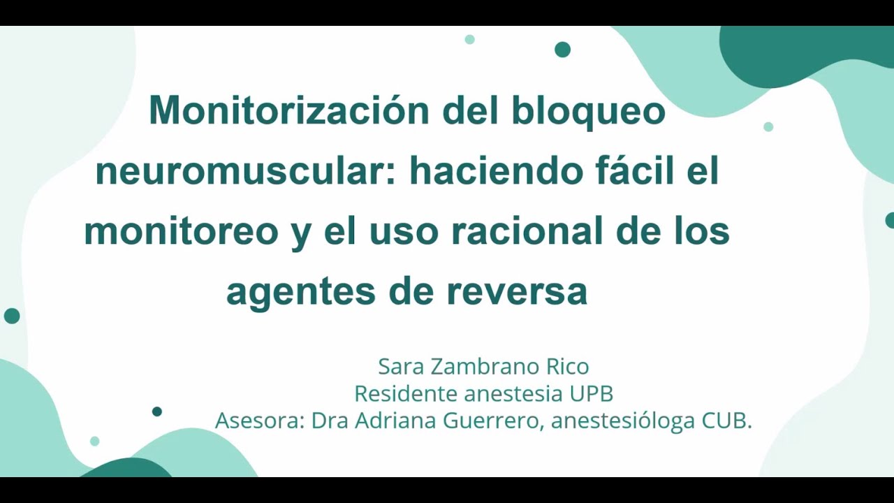 Bloqueo neuromuscular: haciendo fácil el monitoreo y el uso racional de los agentes de reserva