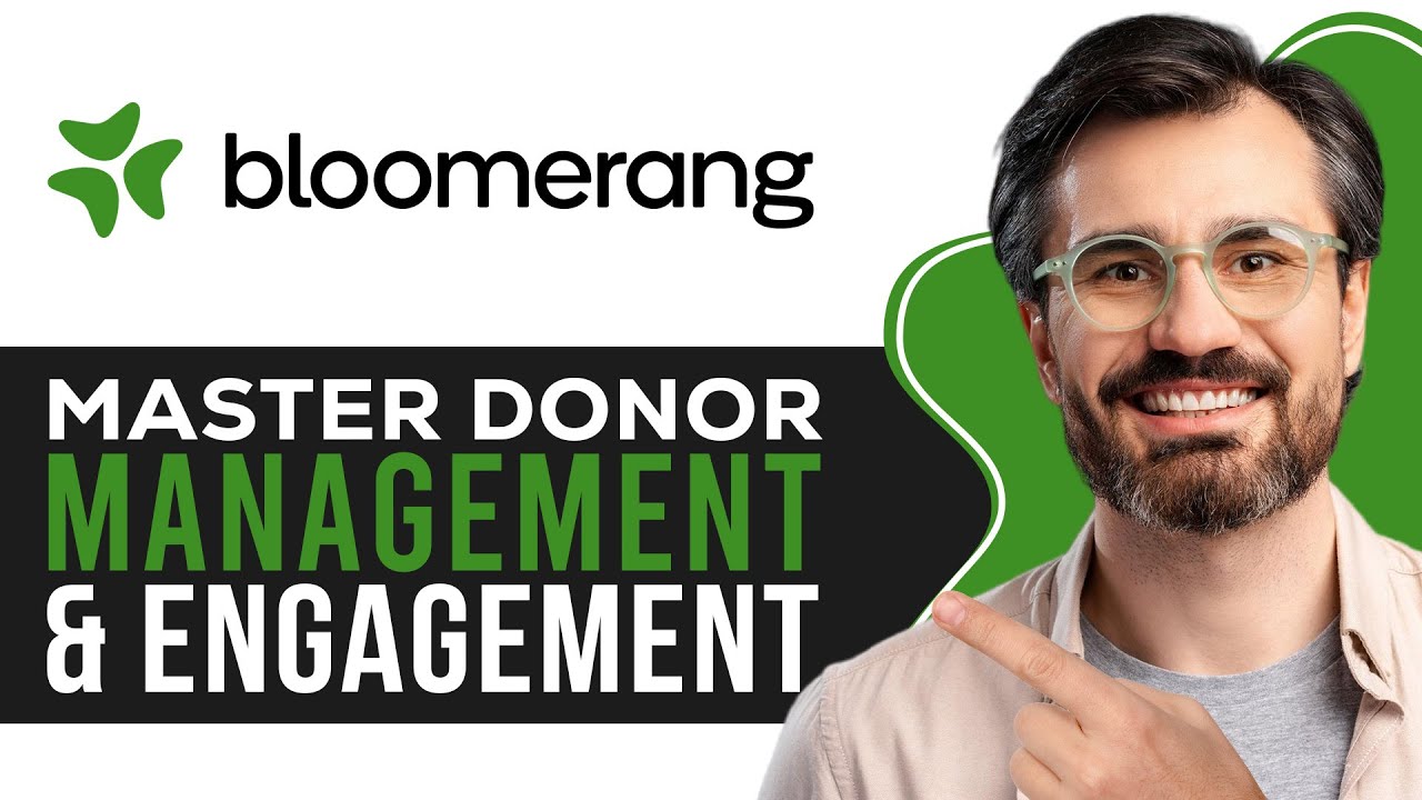 Bloomerang CRM Tutorial 2026 | Master Donor Management & Engagement