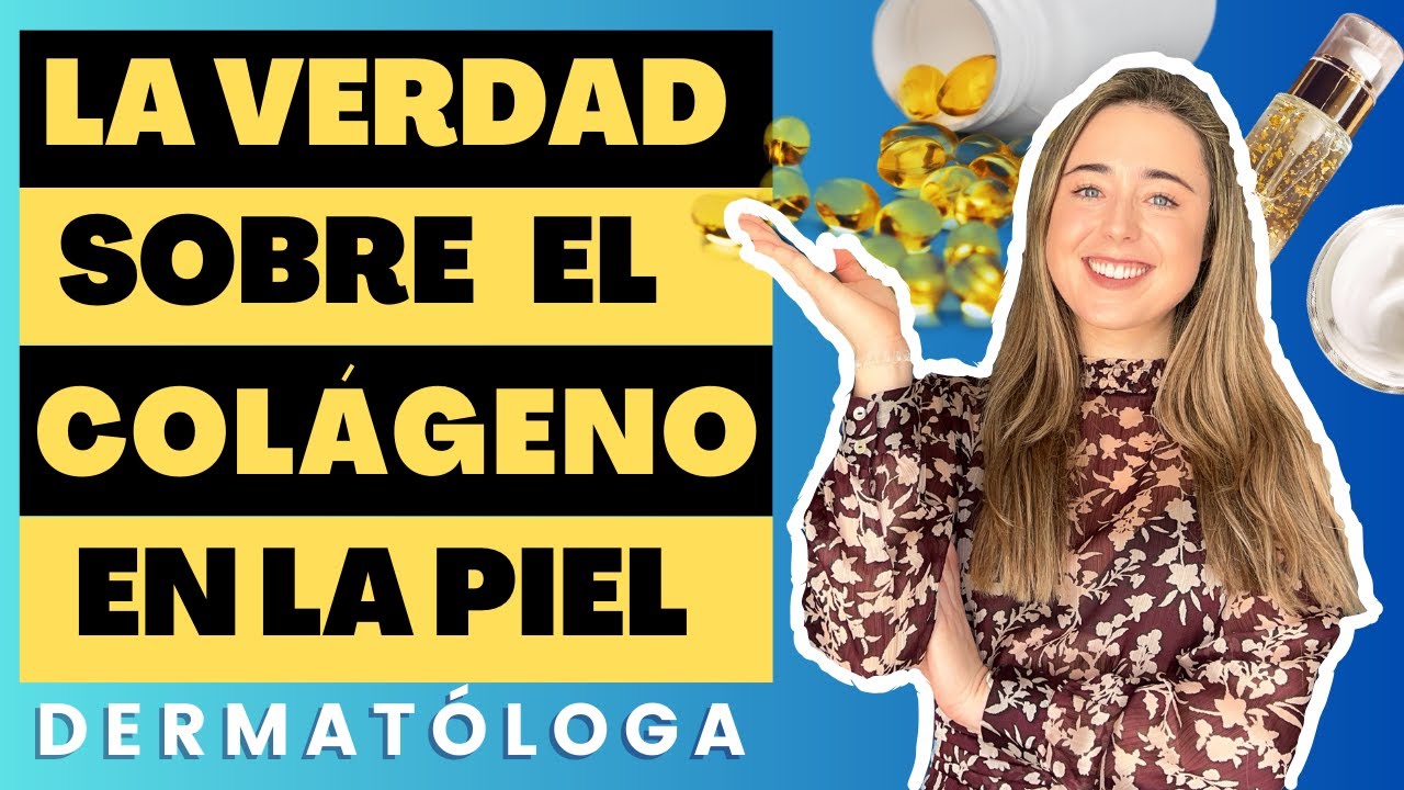 MÉDICO DERMATÓLOGA EXPLICA TODA LA VERDAD SOBRE EL COLÁGENO: SUPLEMENTOS, CREMAS... ¿FUNCIONAN?