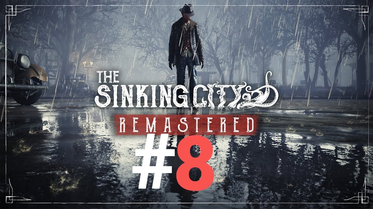 🔴The Sinking City Remastered🔴 Прохождение #8