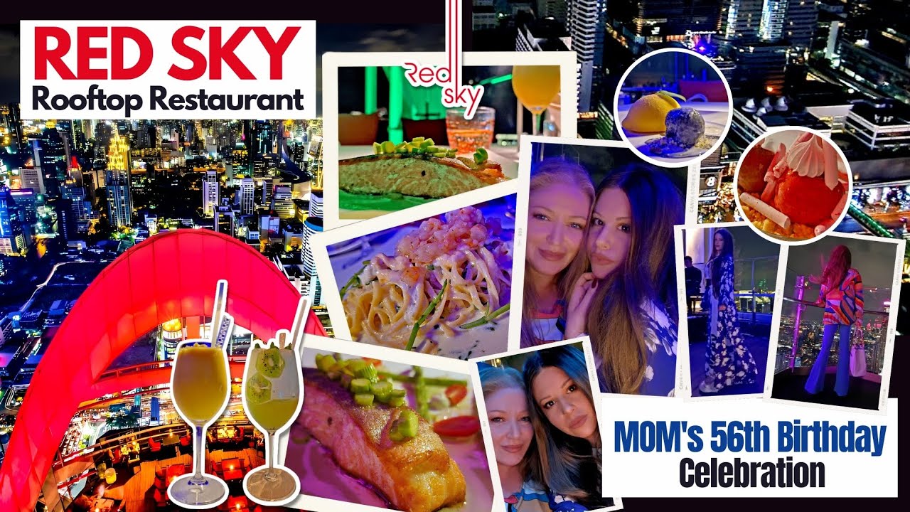 12 🔴  RED SKY #Rooftop #RESTAURANT BANGKOK • MOM's #BirthdayCelebration • #Centara #Grand Dec 06, 23