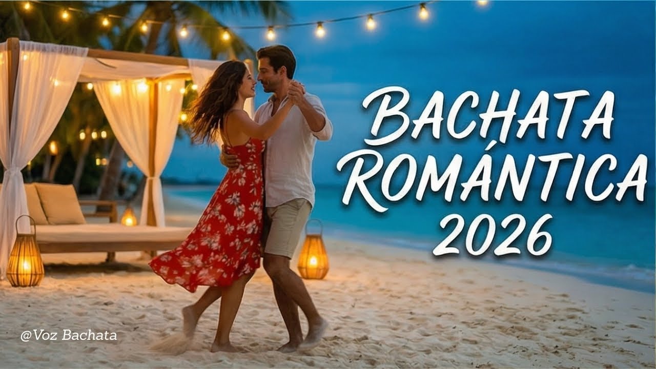 Bachata Suave Mix 2026 💃 Canciones de Amor para Bailar Juntos