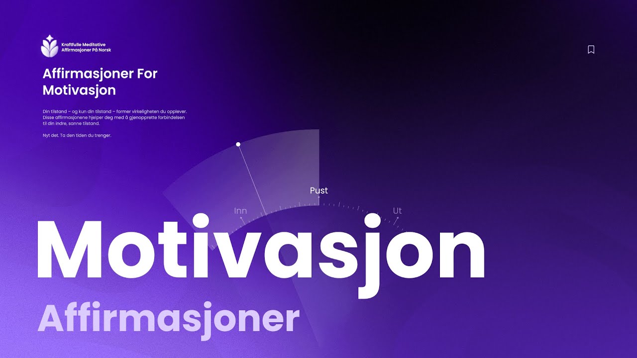 Affirmasjoner for Motivasjon &ndash; Tenn Din Indre Ild og N&aring; Dine M&aring;l