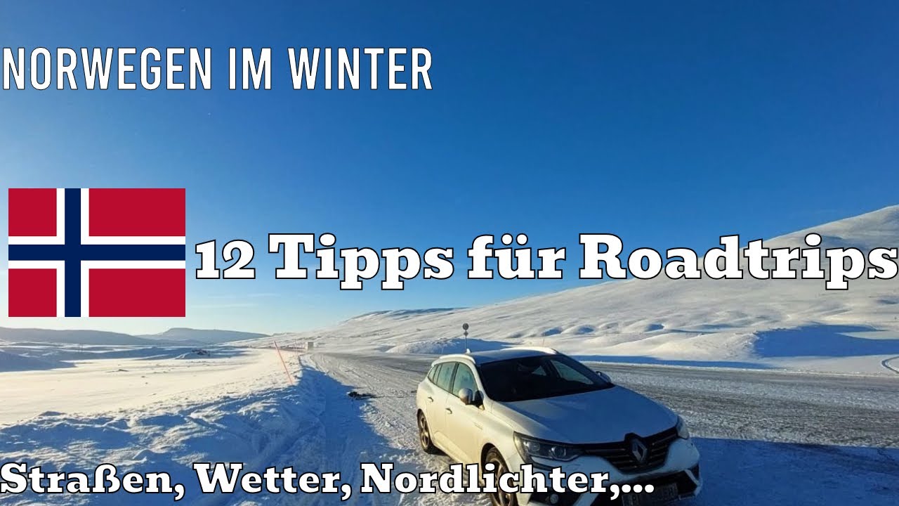 Norwegen im Winter - 12 Tipps f&uuml;r Roadtrips im hohen Norden