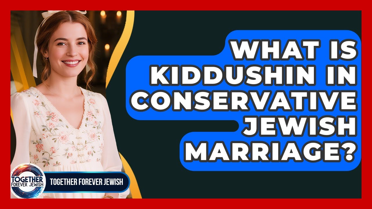 What Is Kiddushin In Conservative Jewish Marriage? - Together Forever Jewish