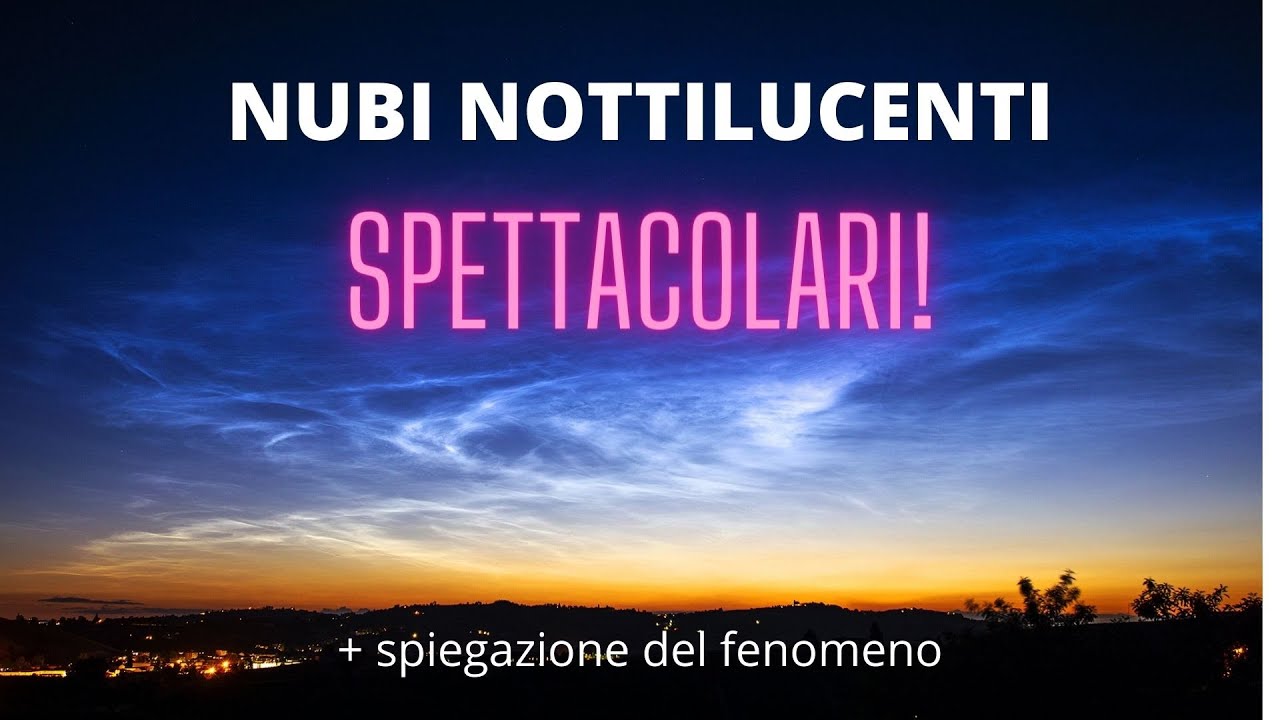 SPETTACOLARI NUBI NOTTILUCENTI sul NORD ITALIA [timelapse 4k]