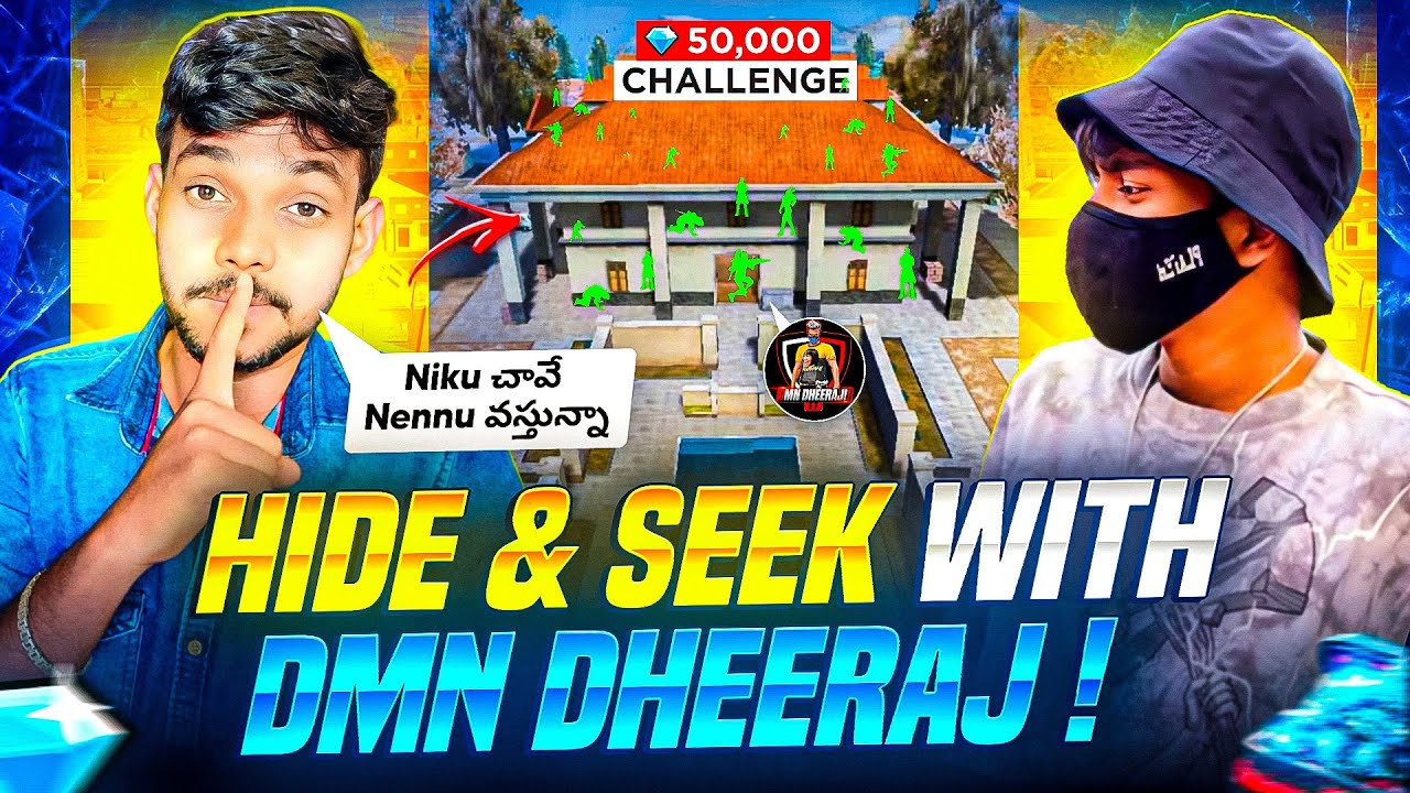 1 VS 1 HIDE & SEEK CHALLENGE WITH | DMN DHEERAJ - 50,000 DIAMONDS || WHAT HAPPENED ? 
