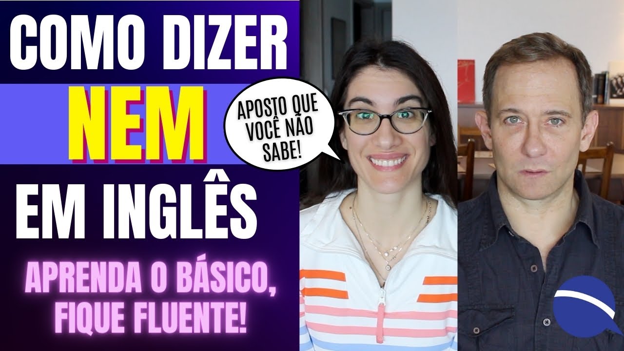 Aprenda o básico, fique fluente: como dizer 