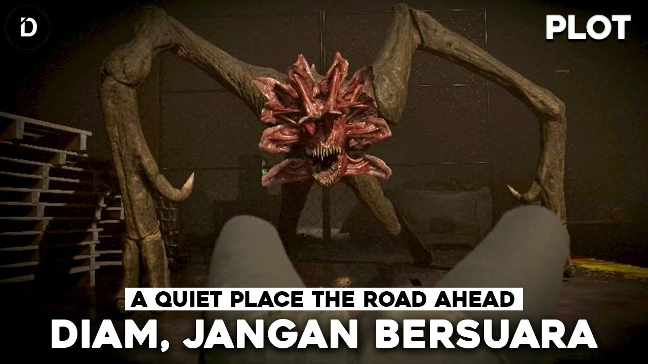 PLOT: Diam Atau Mati | A Quiet Place The Road Ahead